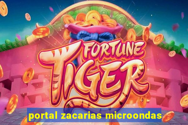 portal zacarias microondas